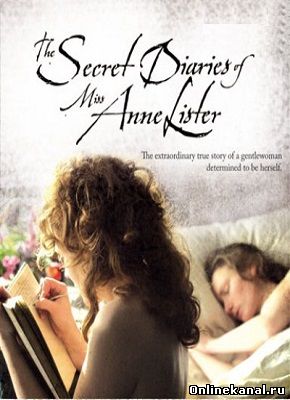 Тайные дневники мисс Энн Листер (2010) смотреть онлайн в хорошем качестве hd 720 бесплатно